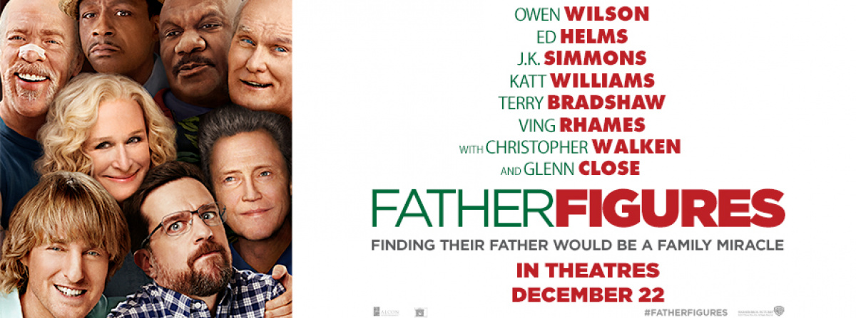 Win Passes to see FATHER FIGURES