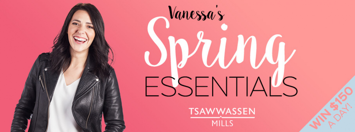 Vanessa's Tsawwassen Mills Spring Essentials