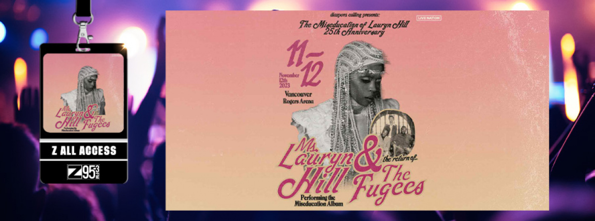 Z95.3 All Access: Win Tickets to See Ms Lauryn Hill & The Fugees
