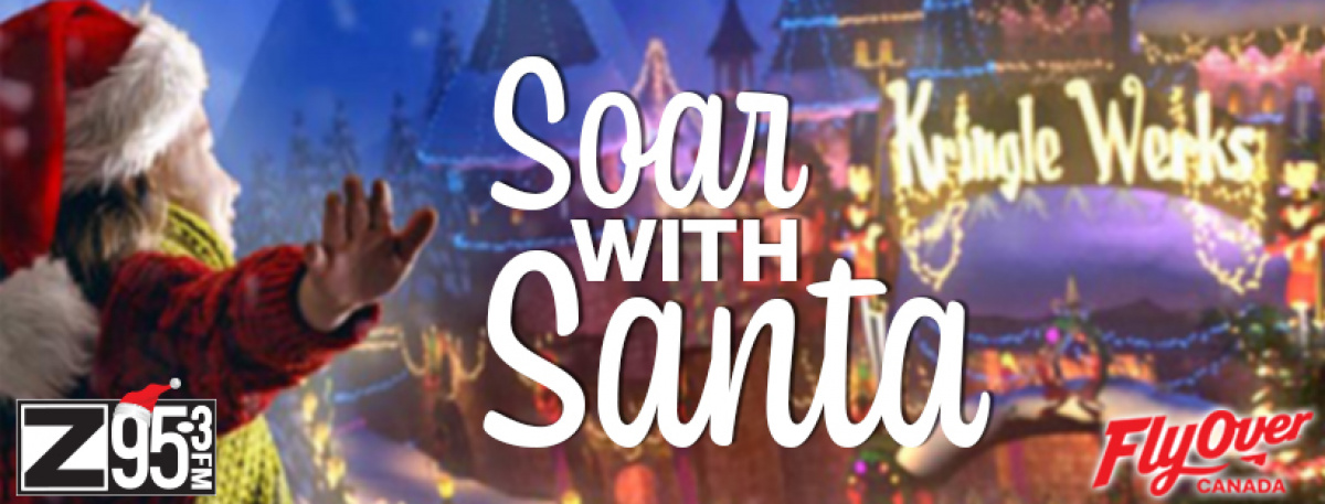 WIN tickets to Soar with Santa and FlyOver Canada
